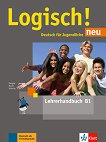 Logisch! Neu - ниво B1: Книга за учителя по немски език - учебник