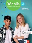 Wir Alle - ниво A2: Учебна тетрадка по немски език - книга за учителя