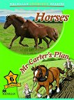 Macmillan Children's Readers: Horses. Mr Carter's Plan - level 6 BrE - 
