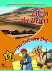 Macmillan Children's Readers: Life in the Desert. The Stubborn Ship - level 6 BrE - 