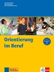 Orientierung im Beruf -  B1:     - 