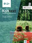 Kontext - ниво B1.2+: Учебник и учебна тетрадка по немски език - книга за учителя