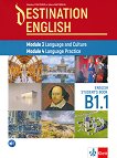 Destination English - ниво B1.1: Учебник по английски език за 12. клас. Модули 3 и 4 - 