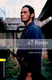 Oxford Bookworms Library -  1 (A1/A2): 47 Ronin. A Samurai Story from Japan - 