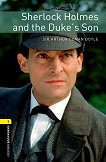 Oxford Bookworms Library -  1 (A1/A2): Sherlock Holmes and the Duke's Son - 