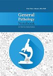 General Pathology Notebook for Third-Year Medical Students - Peter Ghenev -  