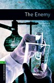 Oxford Bookworms Library -  6 (B2/C1): The Enemy - 