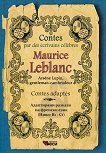 Contes par des ecrivains celebres: Maurice Leblanc - Contes adaptes B1 - C1 - 