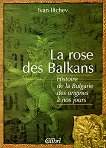 La rose des Balkans - 