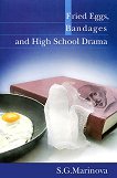 Fried Eggs, Bandages and High School Drama - 