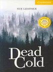 Cambridge English Readers -  2: Elementary/Lower Dead Cold - 