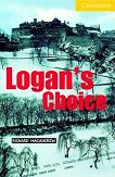 Cambridge English Readers - Ниво 2: Elementary/Lower Logan's Choice - 