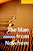 Cambridge English Readers - Ниво 2: Elementary/Lower The Man from Nowhere - 