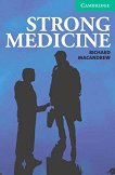 Cambridge English Readers -  3: Lower/Intermediate Strong Medicine - 