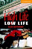 Cambridge English Readers - Ниво 4: Intermediate High Life, Low Life - 