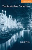 Cambridge English Readers - Ниво 4: Intermediate The Amsterdam Connection - книга