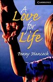 Cambridge English Readers -  6: Advanced : A Love for Life - Penny Hancock - 