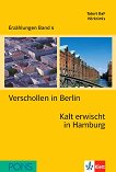 Erzählungen Band 4 -  A2: Verschollen in Berlin. Kalt erwischt in Hamburg + 2 CD - 