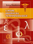 Latin Medical Terminology - Irena Stankova - книга