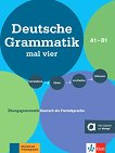 Deutsche Grammatik mal vier -  A1 - B1:     - 