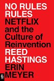 No Rules Rules. Netflix and the Culture of Reinvention - 