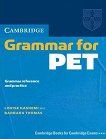Cambridge Grammar for PET Ниво B1: Граматика без отговори - учебна тетрадка