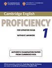 Cambridge English Proficiency for Updated Exam:       1:    - 
