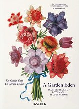 A Garden Eden. Masterpieces of Botanical Illustration - 